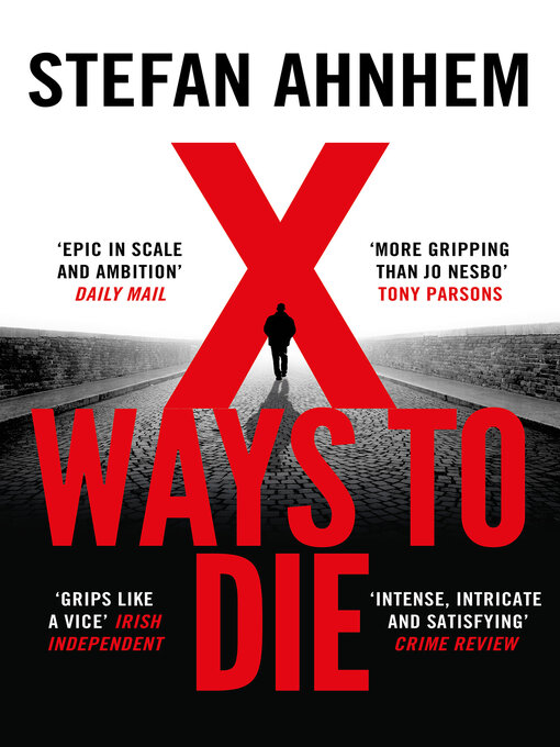 Title details for X Ways to Die by Stefan Ahnhem - Available
